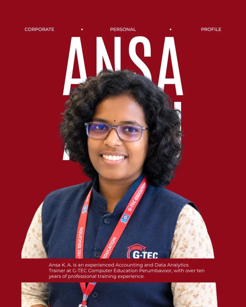 Ansa K. A., Accounting & Data Analytics Trainer at G-TEC Perumbavoor