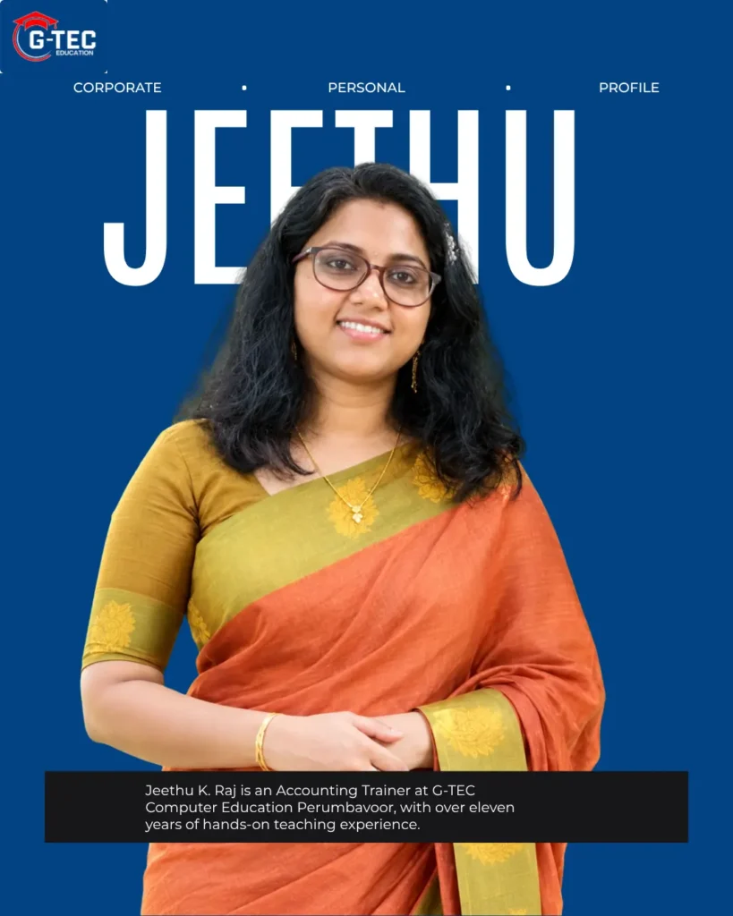 Jeethu K. Raj, Accounting Trainer at G-TEC Perumbavoor
